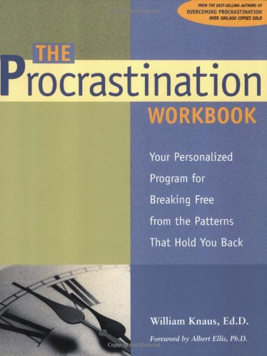 The Procrastination Workbook 1st Edition William J Knaus