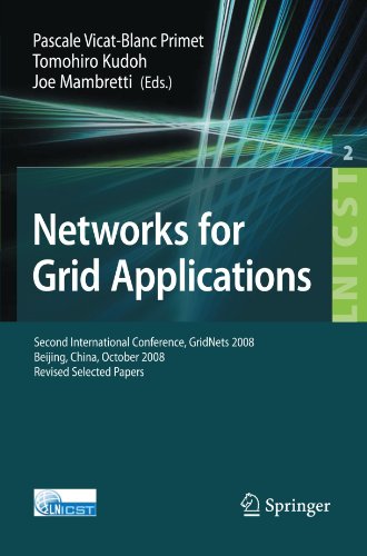 Networks For Grid Applications Second International Conference Gridnets 2008 Beijing China October 810 2008 Revised Selected Papers 1st Edition Ning Wang