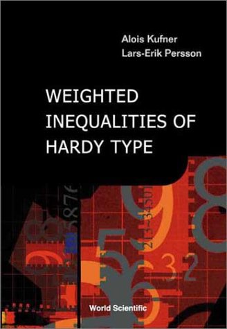 Weighted Inequalities Of Hardy Type Alois Kufner Larserik Persson