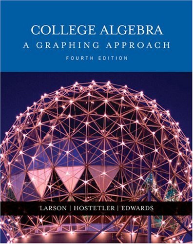 College Algebra A Graphing Approach 4th Edition Ron Larson Robert P Hostetler