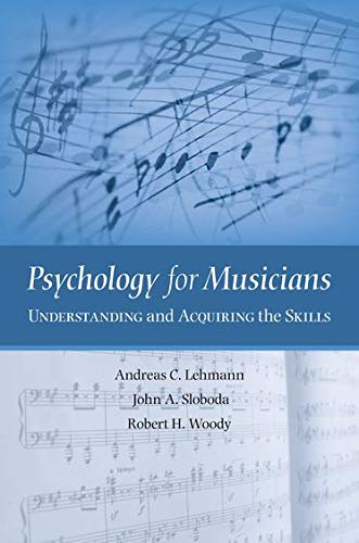 Psychology For Musicians Understanding And Acquiring The Skills 1st Edition Andreas C Lehmann