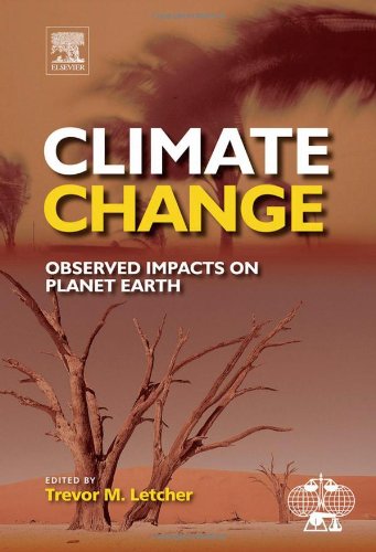 Climate Change Observed Impacts On Planet Earth Trevor Letcher