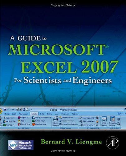 A Guide To Microsoft Excel 2007 For Scientists And Engineers 4th Edition Bernard Liengme