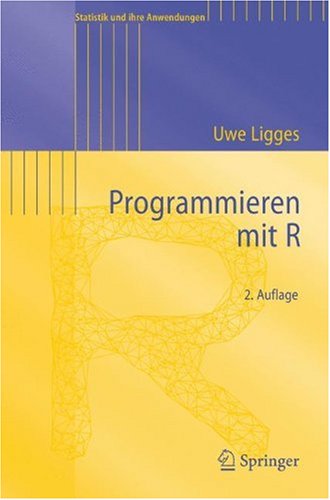 Programmieren Mit R 2 Berarb U Aktualisierte Aufl Uwe Ligges