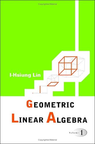 Geometric Linear Algebra Ihsiung Lin Yixiong Lin