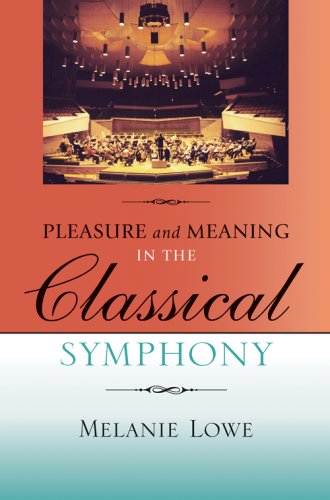 Pleasure And Meaning In The Classical Symphony Melanie Lowe