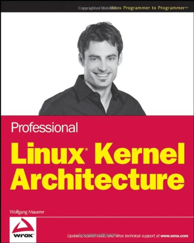Professional Linux Kernel Architecture Wolfgang Mauerer
