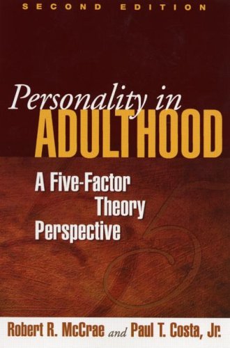 Personality In Adulthood A Fivefactor Theory Perspective Second Edition Robert R Mccrae Phd