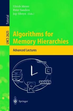 Algorithms For Memory Hierarchies Advanced Lectures 1st Edition Peter Sanders Auth