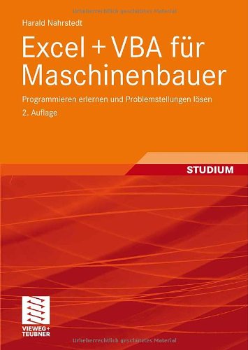 Excel Vba Fur Maschinenbauer Programmieren Erlernen Und Problemstellungen Losen Harald Nahrstedt