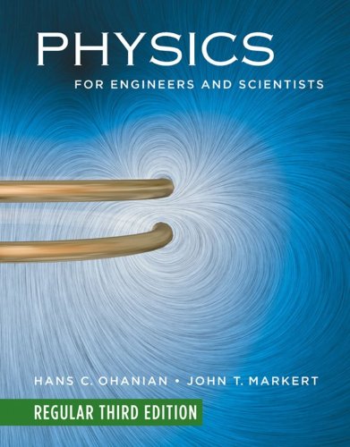 Physics For Engineers And Scientists Regular Third Edition Hans C Ohanian