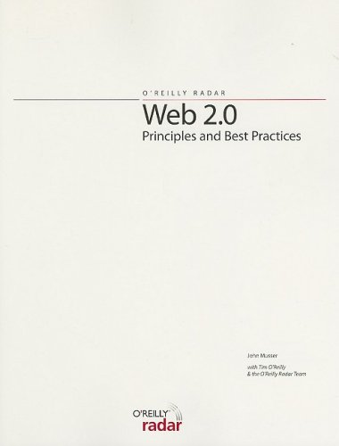 Web 20 Principles And Best Practices John Musser Tim Oreilly Oreilly Radar Team