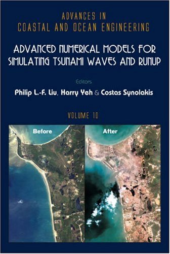 Advanced Numerical Models For Simulating Tsunami Waves And Runup Philip L F Liu