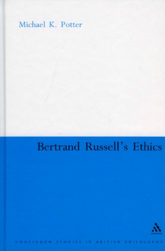Bertrand Russells Ethics Michael K Potter