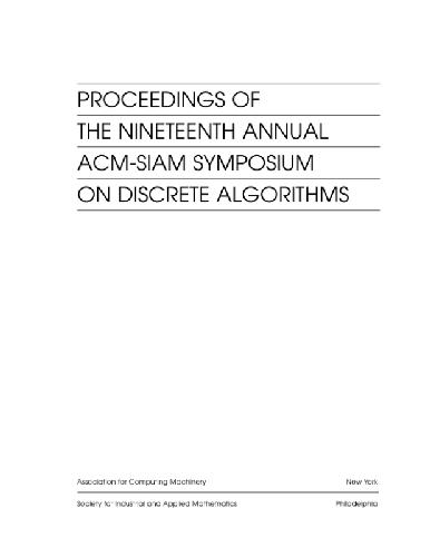 Proceedings Of The 19th Annual Acmsiam Symposium On Discrete Algorithms Unknown