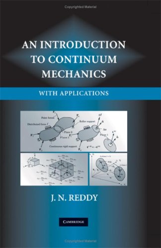An Introduction To Continuum Mechanics With Applications J N Reddy