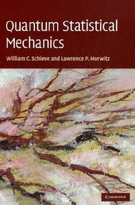 Quantum Statistical Mechanics 1st Edition William C Schieve