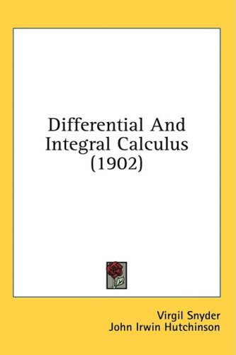 Differential And Integral Calculus Virgil Snyder John Irwin Hutchinson