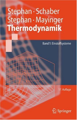 Thermodynamik Grundlagen Und Technische Anwendungen Band 1 Einstoffsysteme 17th Edition Peter Stephan
