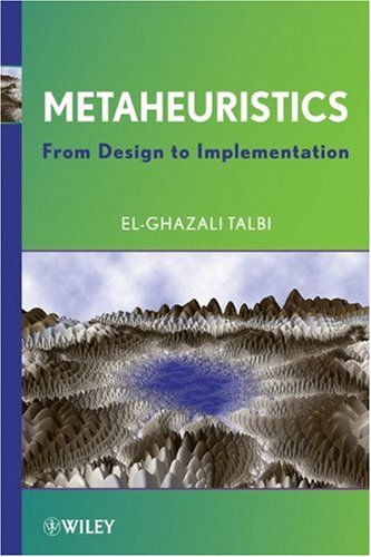 Metaheuristics From Design To Implementation New Elghazali Talbi