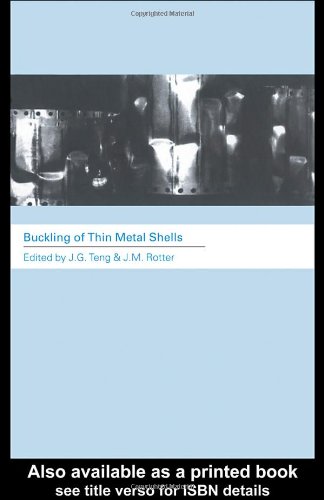 Buckling Of Thin Metal Shells 1st Jg Teng Jm Rotter