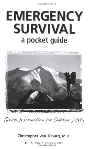 Emergency Survival A Pocket Guide Quick Information For Outdoor Safety Christopher Van Tilburg
