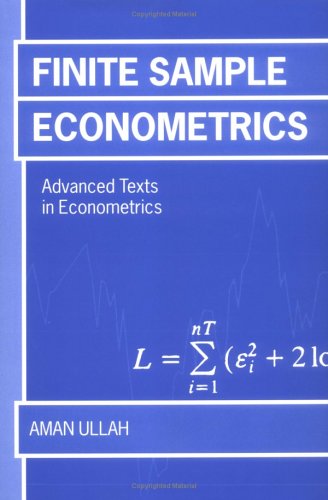 Finite Sample Econometrics Aman Ullah