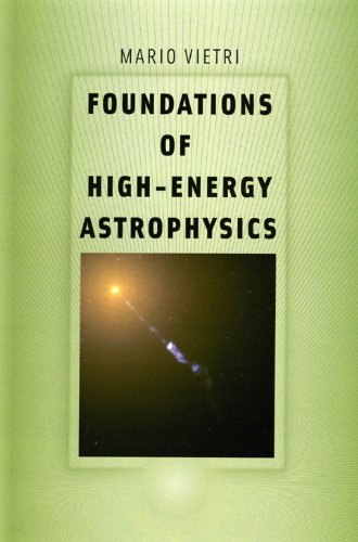 Foundations Of Highenergy Astrophysics Illustrated Edition Mario Vietri