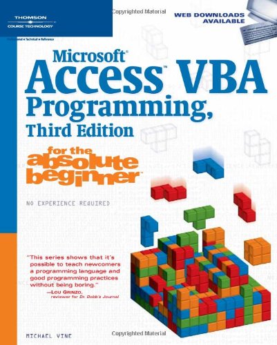 Microsoft Access Vba Programming For The Absolute Beginner 3rd Edition Michael Michael Vine Vine