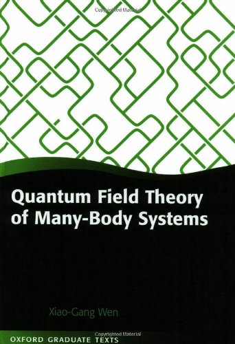 Quantum Field Theory Of Manybody Systems From The Origin Of Sound To An Origin Of Light And Electrons Xiaogang Wen
