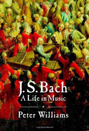 Js Bach A Life In Music Peter Williams