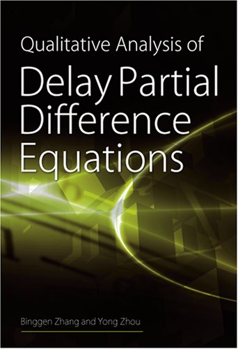 Qualitative Analysis Of Delay Partial Difference Equations Binggen Zhang And Yong Zhou