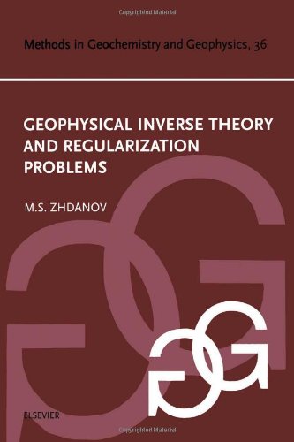 Geophysical Inverse Theory And Regularization Problems 1st Edition Michael S Zhdanov Eds
