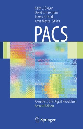Pacs A Guide To The Digital Revolution 2nd Ed Keith J Dreyer