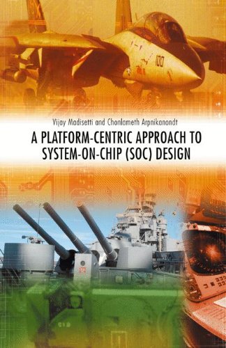 A Platform Centric Approach To System On Chip Soc Design 1st Edition Vijay Madisetti
