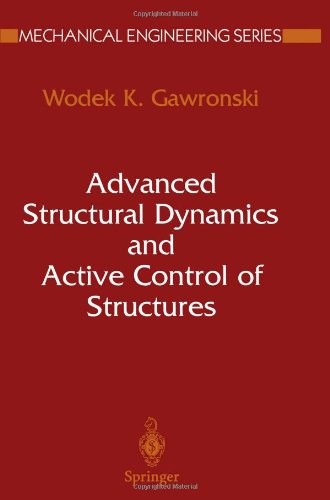 Advanced Structural Dynamics And Active Control Of Structures 1st Edition Wodek Gawronski