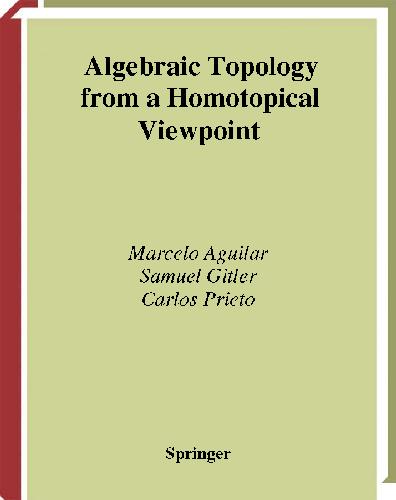 Algebraic Topology From A Homotopical Viewpoint