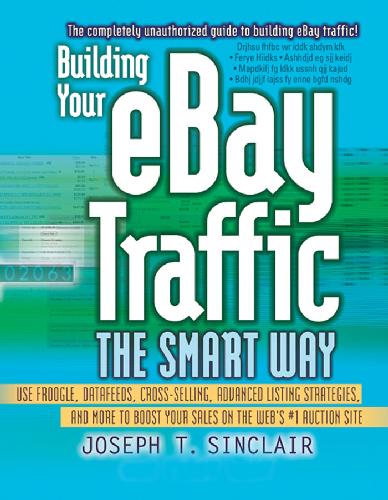 Building Your Ebay Traffic The Smart Way 2nd Edition Joseph T Sinclair