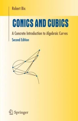 Conics And Cubics A Concrete Introduction To Algebraic Curves 2nd Robert Bix