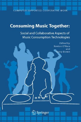Consuming Music Together Social And Collaborative Aspects Of Music Consumption Technologies 1st Edition Kenton Ohara
