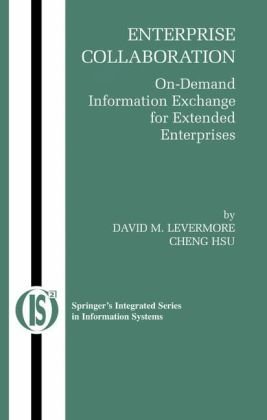 Enterprise Collaboration On Demand Information Exchange For Extended Enterprises 1st Edition David M Levermore