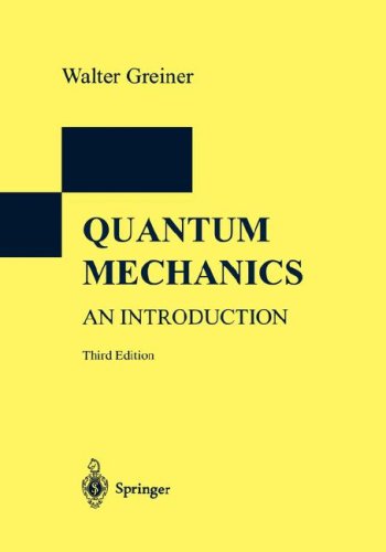Quantum Mechanics An Introduction Third Edition 3rd Edition Walter Greiner