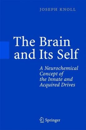 The Brain And Its Self 1st Edition Joseph Knoll