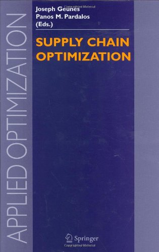 Supply Chain Optimization 1st Edition Joseph Geunes Panos M Pardalos
