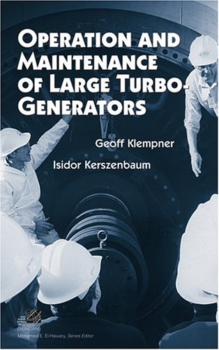 Operation And Maintenance Of Large Turbogenerators Illustrated Edition Geoff Klempner
