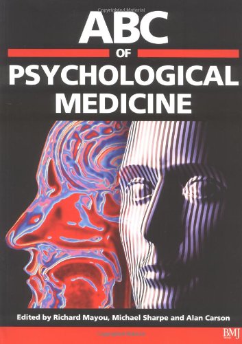 Abc Of Psychological Medicine 1st Edition Richard Mayou Michael Sharpe
