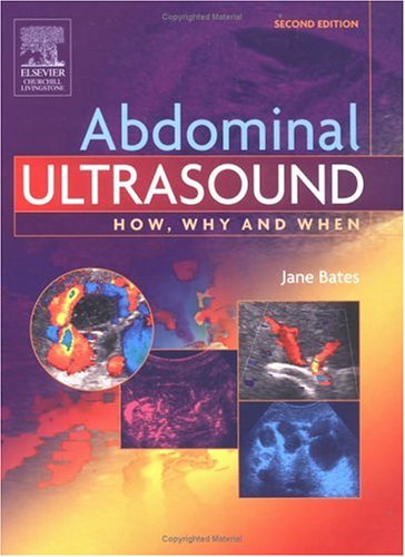 Abdominal Ultrasound How Why And When 2nd Edition Jane A Bates Mphil Dmu Dcr