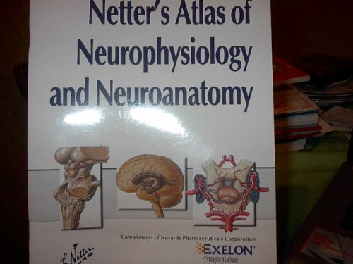Atlas Of Neuroanatomy And Neurophysiology Selections From The Netter Collection Of Medical Illustrations Special Edition Frank H M D Netter