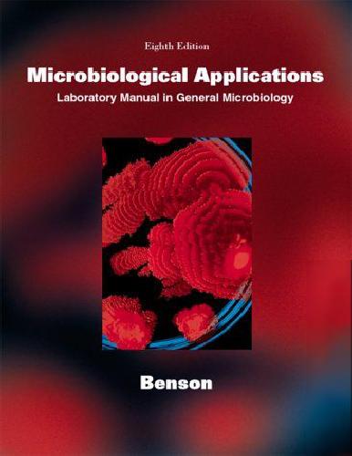 Bensons Microbiological Applications Laboratory Manual In General Microbiology Alfred E Brown