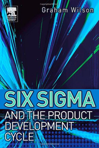 Six Sigma And The Product Development Cycle Graham Wilson